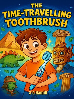 cover image of The Time Travelling Toothbrush